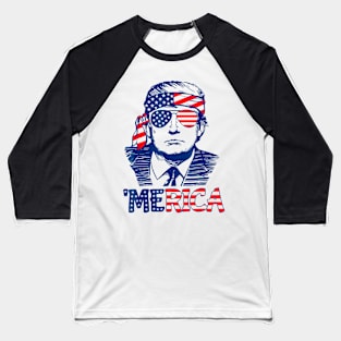 Merica Trump Happy 4Th Of July Trump American Flag Baseball T-Shirt